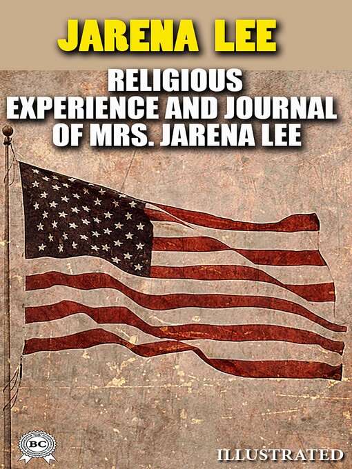 Title details for Religious Experience and Journal of Mrs. Jarena Lee. Illustrated by Jarena Lee - Wait list